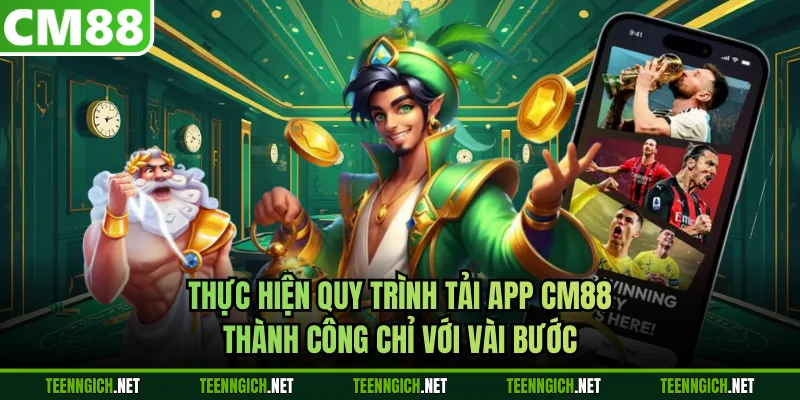 Thực hiện quy trình tải app CM88 thành công chỉ với vài bước
